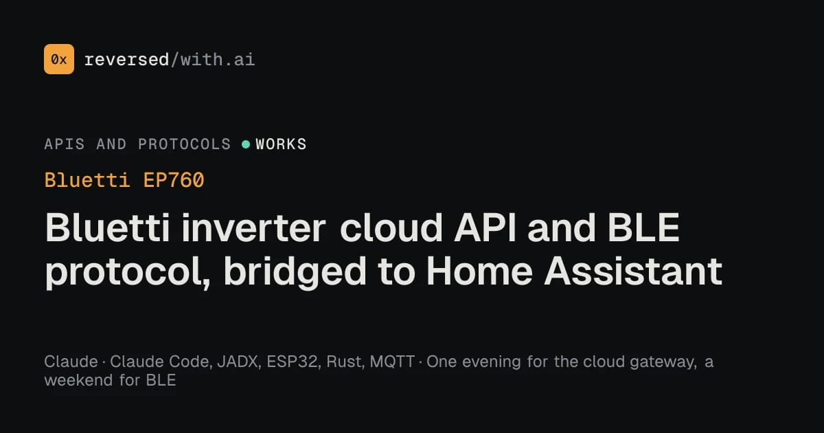 Bluetti EP760: A home battery's cloud and Bluetooth protocols, into Home Assistant in an evening.