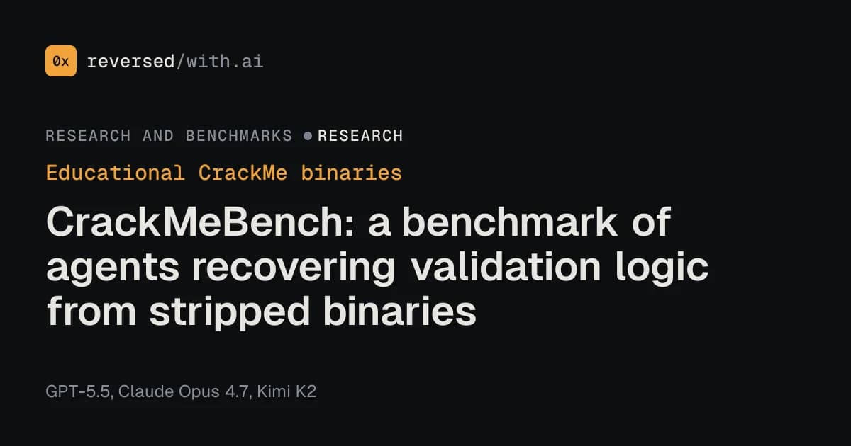 Educational CrackMe binaries: GPT-5.5 solved 11 of 12 stripped CrackMes; Claude Opus 4.7 solved 7.