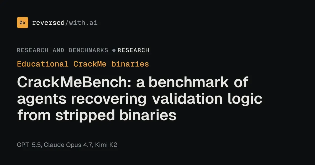 Educational CrackMe binaries: GPT-5.5 solved 11 of 12 stripped CrackMes; Claude Opus 4.7 solved 7.