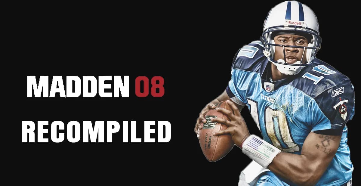 Madden NFL 08 (Xbox 360): A native Windows port of EA Sports Madden NFL 08 for the Xbox 360 using static recompilation.