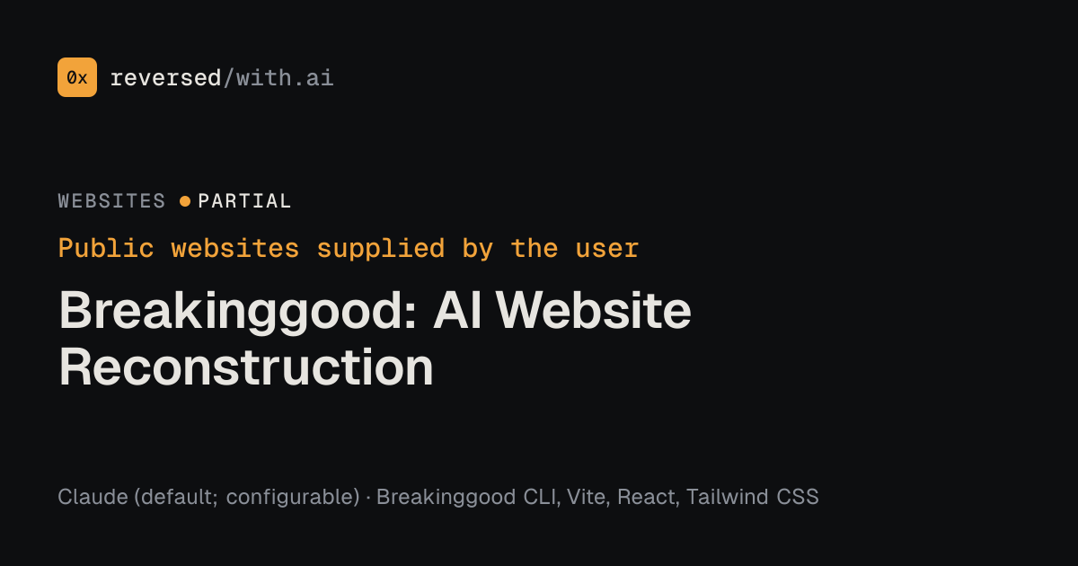 Public websites supplied by the user: Breakinggood: AI Website Reconstruction