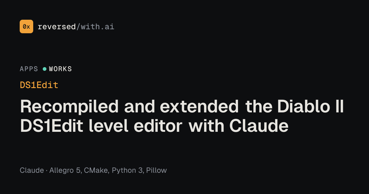 DS1Edit: Recompiled and extended the Diablo II DS1Edit level editor with Claude