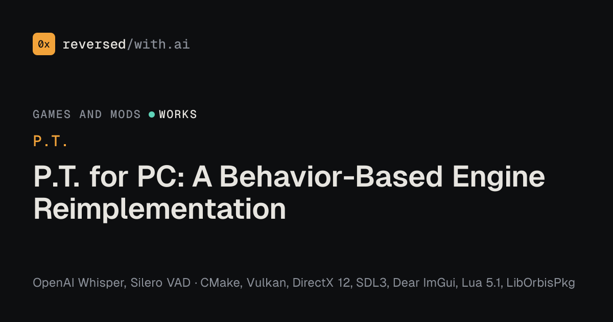 P.T.: P.T. for PC: A Behavior-Based Engine Reimplementation