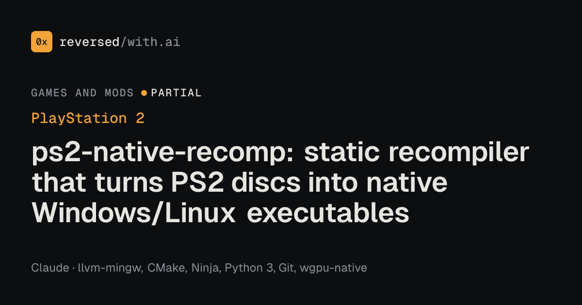 PlayStation 2: ps2-native-recomp: static recompiler that turns PS2 discs into native Windows/Linux executables