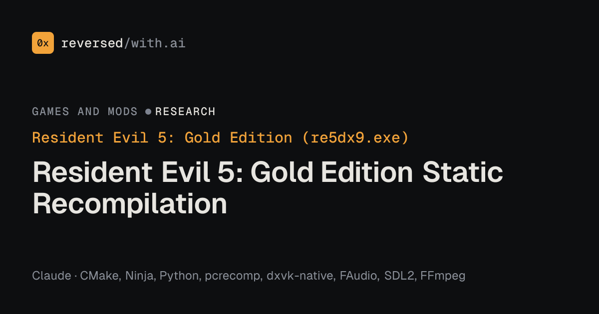 Resident Evil 5: Gold Edition (re5dx9.exe): Resident Evil 5: Gold Edition Static Recompilation