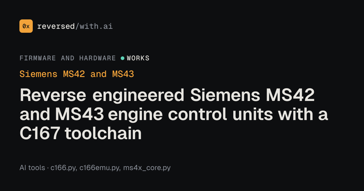 Siemens MS42 and MS43: Reverse engineered Siemens MS42 and MS43 engine control units with a C167 toolchain