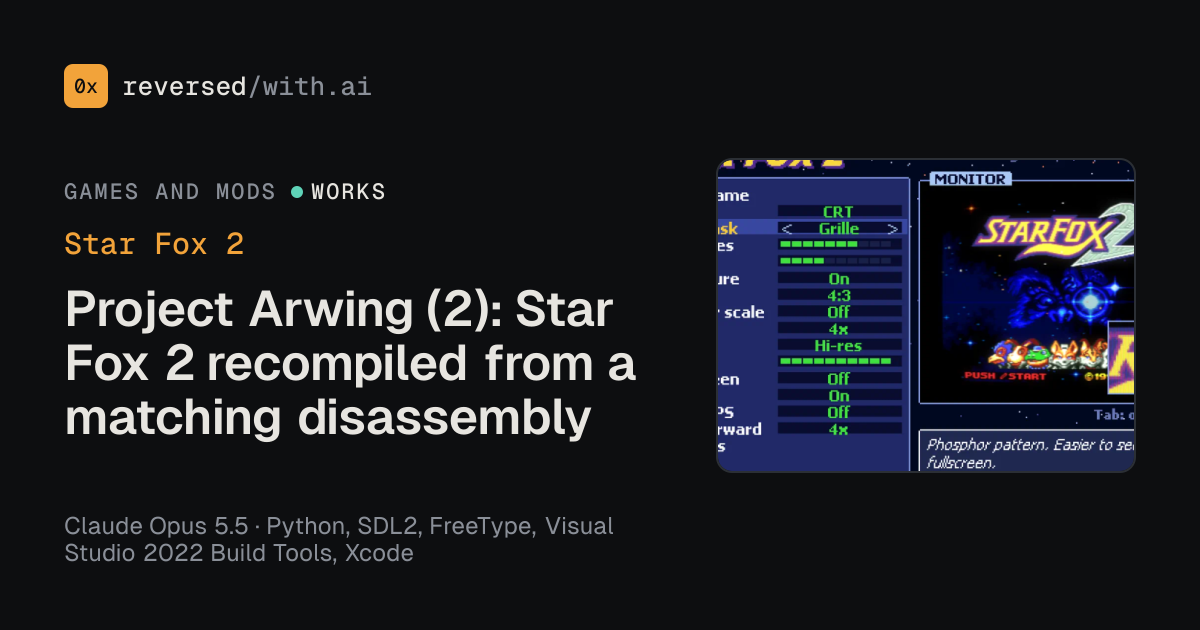 Star Fox 2: Project Arwing (2): Star Fox 2 recompiled from a matching disassembly